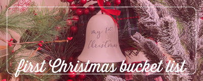 celebrate baby's first Christmas: a holiday activity bucket list